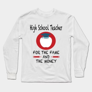 High School Teacher Humor Long Sleeve T-Shirt